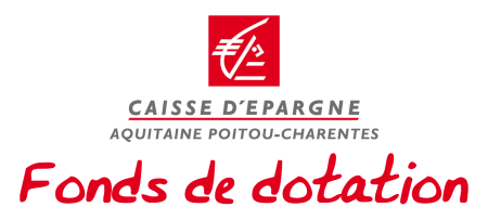 Fonds de dotation de la Caisse d'Epargne Aquitaine Poitou-Charentes